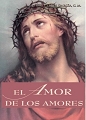 EL Amor de los Amores - Libro Padre Miguel Gomez Garcia